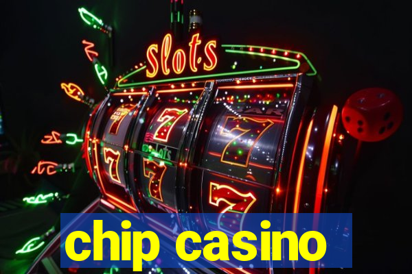 chip casino